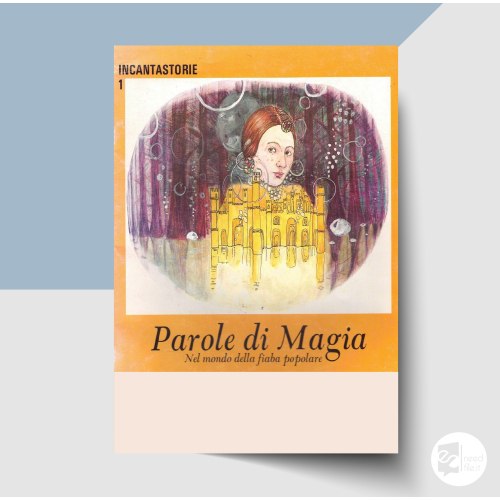 Incantastorie - mondo della fiaba popolare