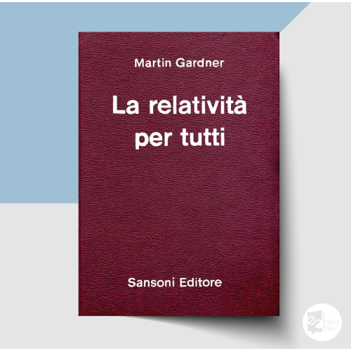La relatività per tutti - Martin Gardner