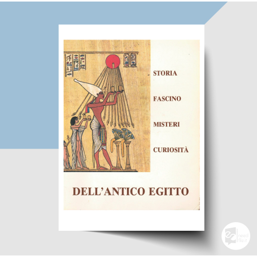Storie, fascino, mistero, curiosità dell'antico Egitto